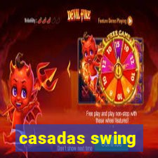 casadas swing